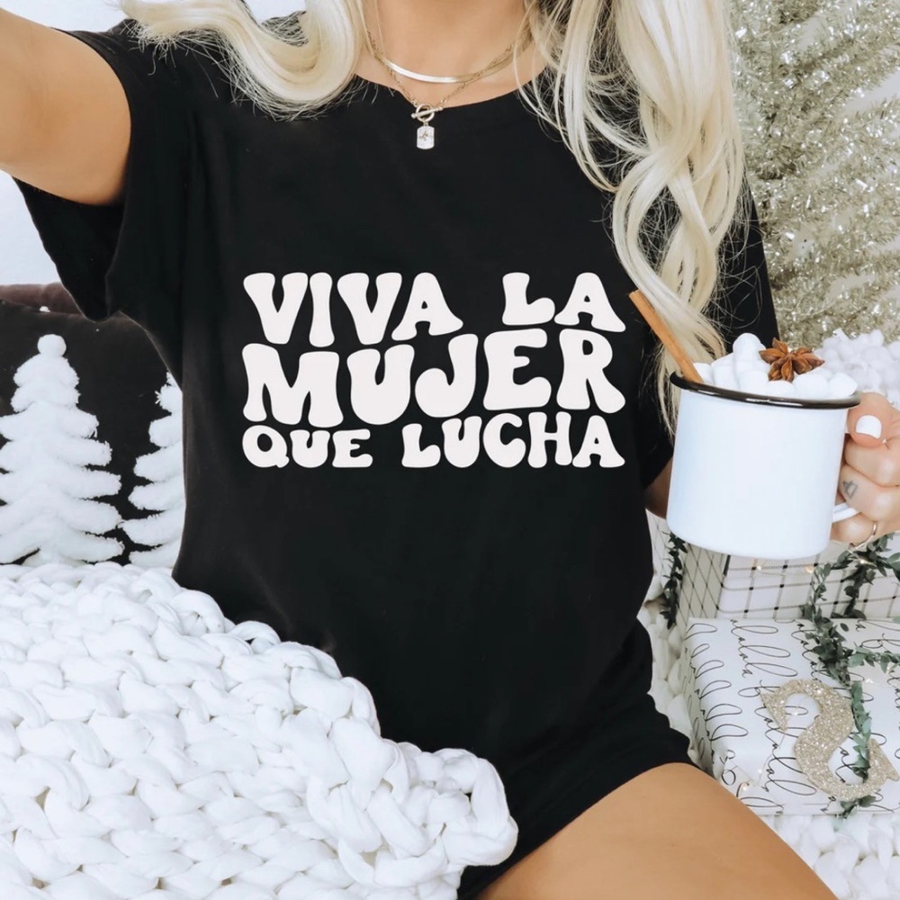 Handmade-Viva La Mujer Que Lucha T-shirt